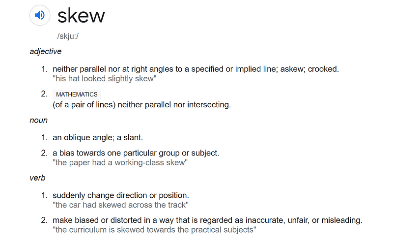 Definition of skew from Google Dictionary