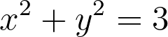 Equation of a circle with radius sqrt(3)